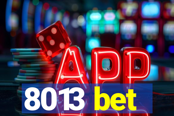 8013 bet